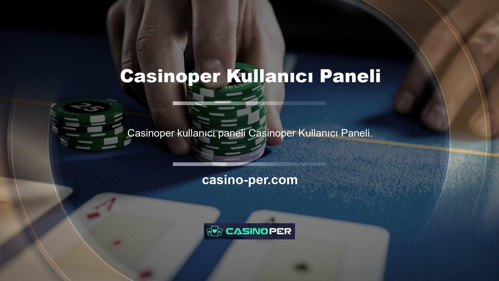 Casinoper Kullanıcı Paneli Casinoper Kullanıcı Paneli, canlı bahis ofisine giriş yaparken kullanılması gereken önemli ayrıntıları içerir