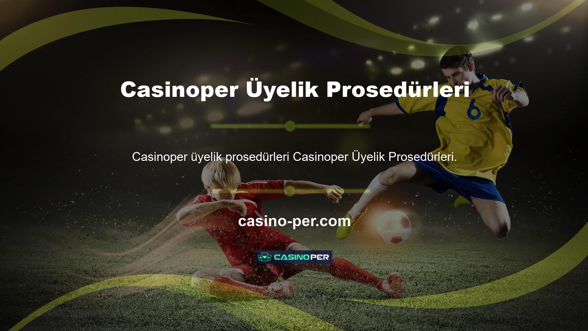 Birisi web sitesindeki hizmet türlerinden yararlanmak istiyorsa, Casinoper üyelik prosedürü bu amaç için yapılacak ayrıntılı prosedür seçeneklerinin ilkidir